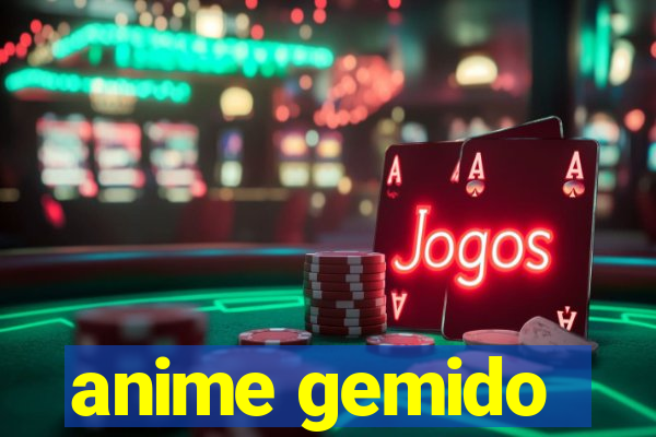 anime gemido